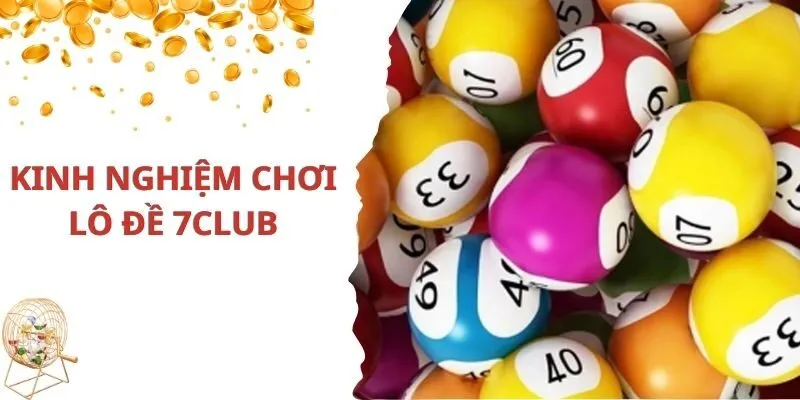 Kinh nghiệm chơi tốt tại 7Club lô đề
