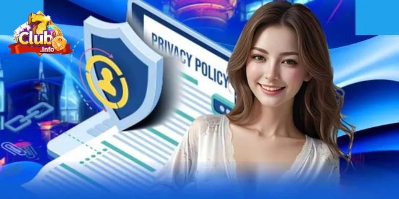 Chính Sách Bảo Mật Tại 7club Cược Thủ Cần Hiểu Rõ Khi Chơi 1 Nội dung quan trọng trong chính sách bảo mật 7club