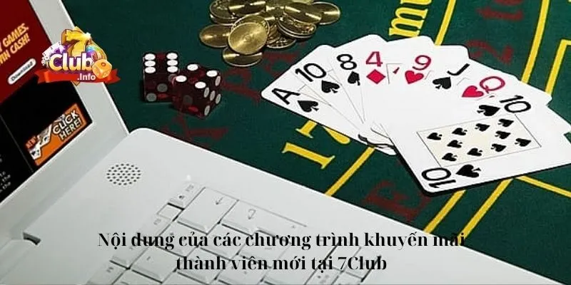 Nội dung của các chương trình khuyến mãi thành viên mới tại 7Club