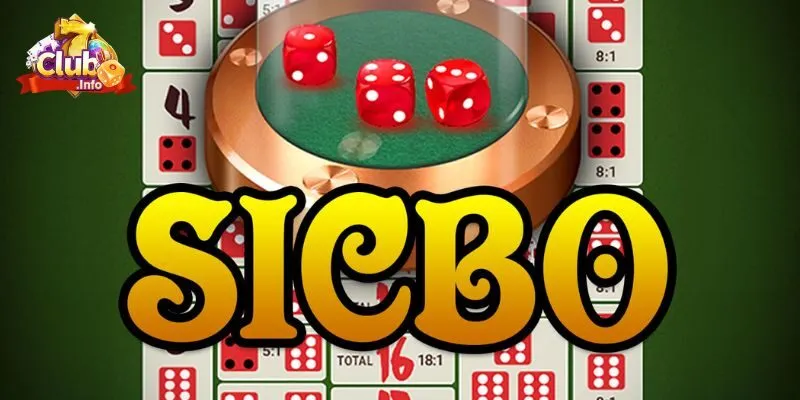 Học Hỏi Kinh Nghiệm Chơi Sicbo Từ Chuyên Gia 7Club