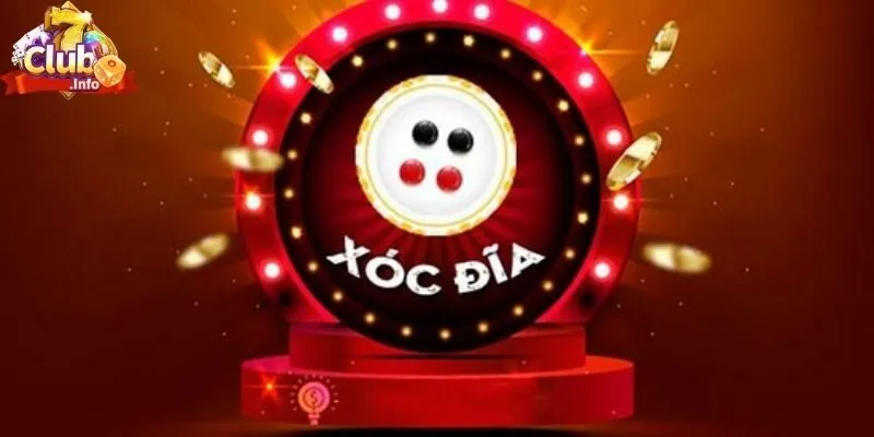 Xóc Đĩa 7club - Cổng Game Làm Giàu Nhanh Chóng Bậc Nhất 2024 8 Xóc Đĩa 7club - Cổng Game Làm Giàu Nhanh Chóng Bậc Nhất 2024